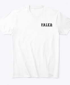 Fried T-Shirt DE10F1