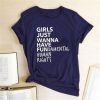 Girls just Wanna T-Shirt DE10F1