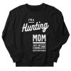 Hunting Mom Sweatshirt DT23F1
