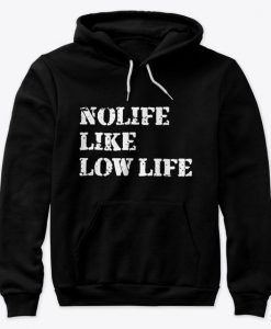 Nolife Like Low Life Hoodie SD3F1 s