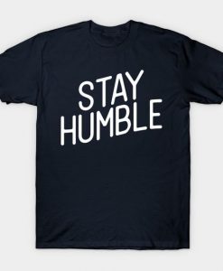 Stay Humble T-Shirt IM22F1