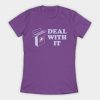 Deal With It T-Shirt AL12MA1
