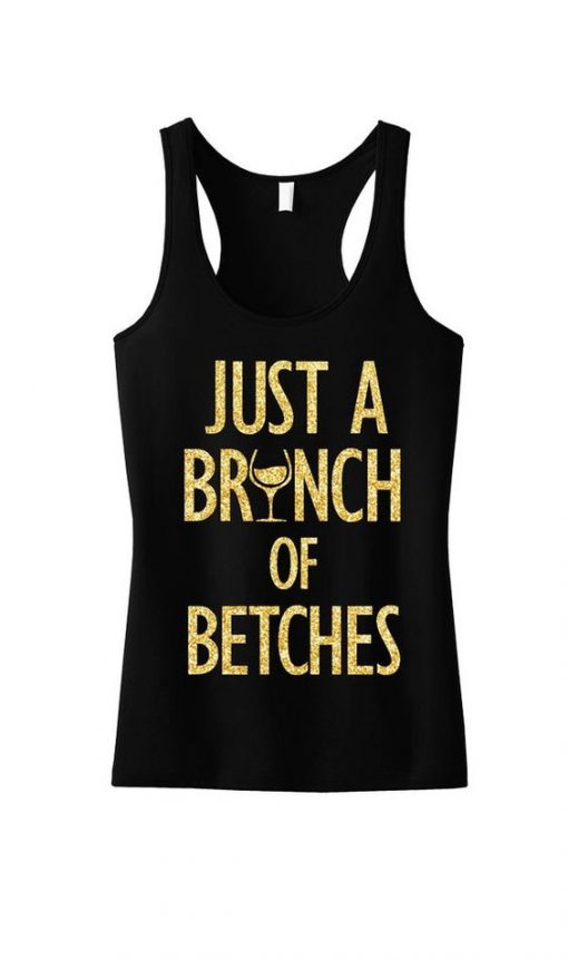 Just a BRUNCH of BETCHES Tanktop SD4MA1