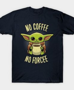No coffee no force T-shirt TJ19MA1