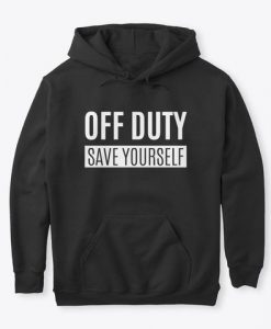 Off Duty Save Yourself Classic Pullover Hoodie GN26MA1