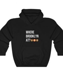 Where Brooklyn At JMZ NYC Hoodie AL8MA1