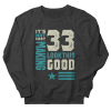 33rd Birthday Sweatshirt AL12A1