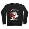 Christmas Is Magical Sweatshirt UL7A1