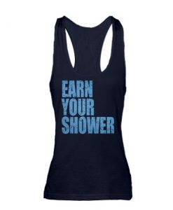 Earn Your Shower Tank Top IM22A1