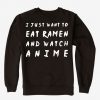 Eat Ramen Sweatshirt IM10A1