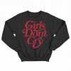 Girls Don't Cry Sweatshirt IM22A1