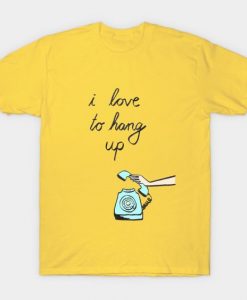 I Love To Hang Up T-Shirt PU3A1
