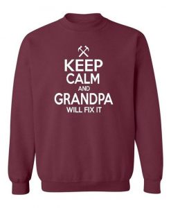 Keep Calm Grandpa Sweatshirt SD23A1
