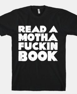 Read A Mother Fucking Book T-Shirt AL12A1