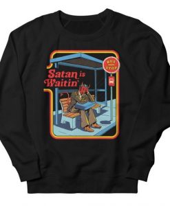 Satan is Waitin Sweatshirt IM22A1