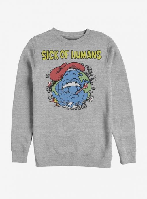 Sick Of Humans Sweatshirt UL28A1