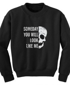 Somedy You Will Sweatshirt SD23A1