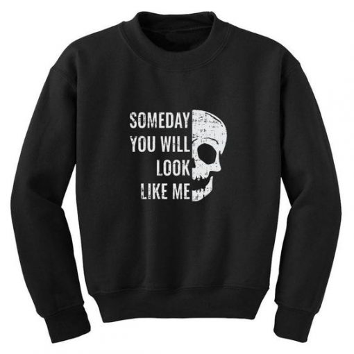 Somedy You Will Sweatshirt SD23A1