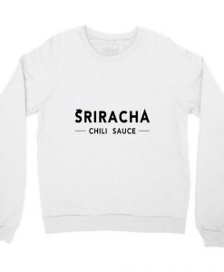 Sriracha Sauce Merch Sweatshirt PU30A1