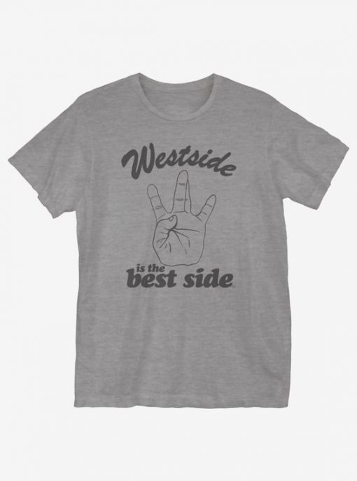 Westside Is The Best Side T-Shirt PU30A1