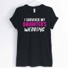 Daughter is Wedding T-Shirt SR21M1