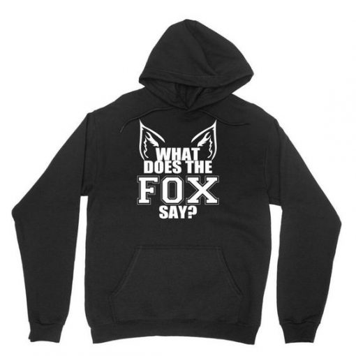 Does not the Fox Say Hoodie SR18M1