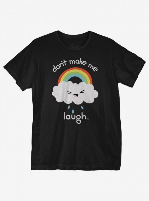 Don't Make Me Laugh T-Shirt AL4M1