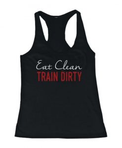 Eat Clean Train Dirty Tanktop SD3M1