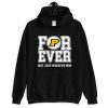 For Ever Not Just Hoodie SD3M1