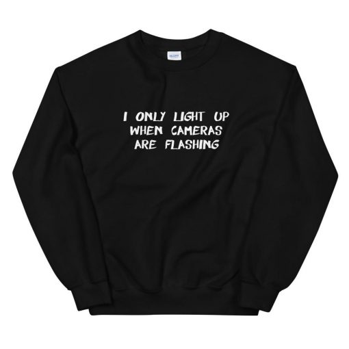 I Only Light Up Sweatshirt AL11M1
