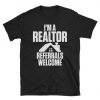 I'm A Realtor T-shirt SD3M1
