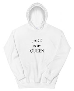 Jade Is My Queen Hoodie AL11M1