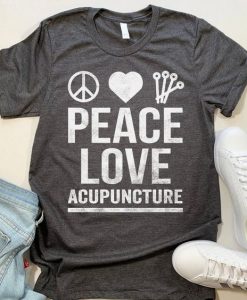 Peace Love Acupunture T-Shirt SR21M1