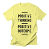 Positive Thinking Positive Outcome T-Shirt AL11M1