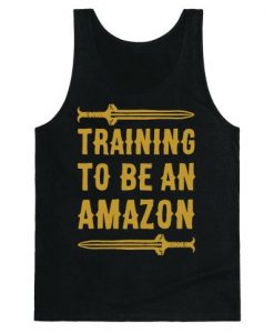 Training To Be An Amazon Tank Top EL