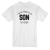 Funny I Am So Proud Of My Son Quote T-shirt THD