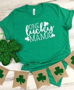 One Lucky Mama St Patrick's Day T-Shirt
