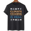 Climate Change Is Real Global Warming Earth T-Shirt