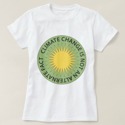 Climate Change is Not An Alternate Fact T-Shirt AL28A2