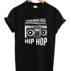 I Remember Real Hip Hop T-Shirt AL22M2