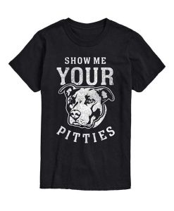 Show Me Your Pitties T-Shirt AL29JN2