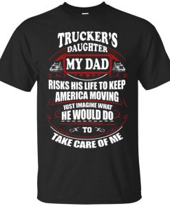 AGR Trucker's Daughter Imagine What My Dad Would Do T-Shirt AL15JL2