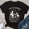 Black Cats Welcome T-Shirt AL29JL2