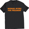 Michael Myers For President T-Shirt AL7JL2