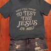 Test The Jesus T-Shirt AL27JL2