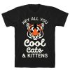 Hey All You Cool Cats and Kittens T-Shirt AL2AG2