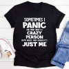 Sometimes I Panic T-Shirt AL2AG2