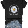 Sun Flower Be Kind T-Shirt AL22AG2