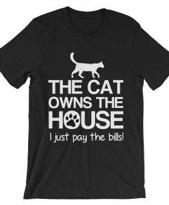 The Cat Owns the House T-Shirt AL2AG2