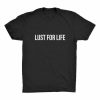 Just For Life T-shirt
